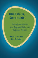 Island Genres, Genre Islands : Conceptualisation and Representation in Popular Fiction-9781783482061