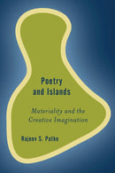 Poetry and Islands : Materiality and the Creative Imagination-9781783484119