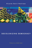 Decolonizing Democracy : Power in a Solid State-9781783487066