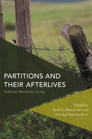Partitions and Their Afterlives : Violence, Memories, Living-9781783488391