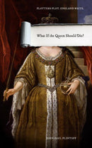 What If the Queen Should Die?-9781783522583