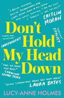 Don''t Hold My Head Down
