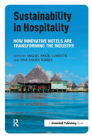 Sustainability in Hospitality : How Innovative Hotels are Transforming the Industry-9781783531998