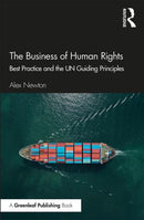 The Business of Human Rights : Best Practice and the UN Guiding Principles-9781783537150