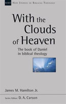 With the Clouds of Heaven : The Book Of Daniel In Biblical Theology-9781783591374