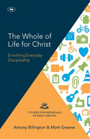 The Whole of Life for Christ – Becoming Everyday Disciples