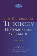 New Dictionary of Theology: Historical and Systematic-9781783593965