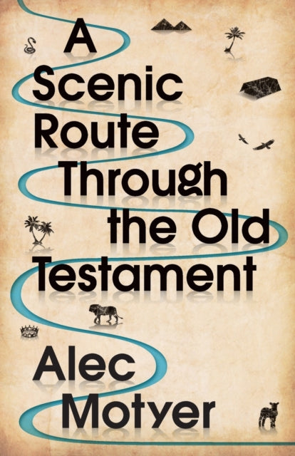 A Scenic Route Through the Old Testament : New Edition-9781783594191