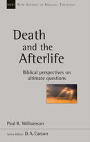 Death and the Afterlife : Biblical Perspectives On Ultimate Questions-9781783595990