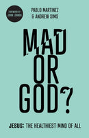 Mad or God? : Jesus: The Healthiest Mind of All-9781783596058