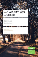 The 'I am' sayings of Christ (Lifebuilder Study Guides)-9781783597727