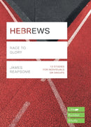 Hebrews (Lifebuilder Study Guides) : Race to Glory-9781783597796