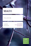 Mark (Lifebuilder Study Guides) : Follow me-9781783598229