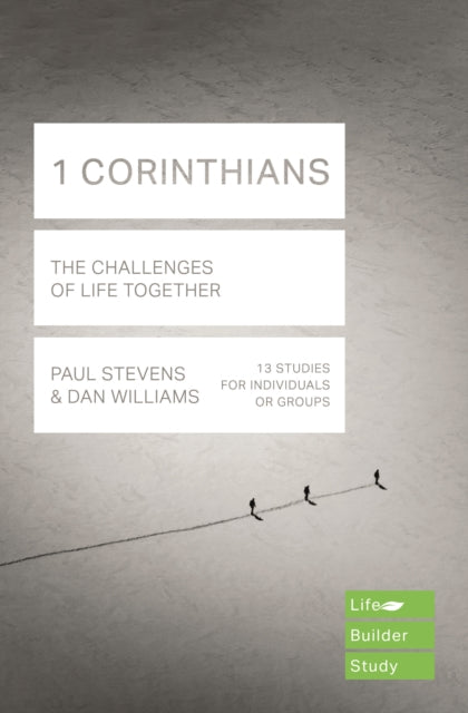 1 Corinthians (Lifebuilder Study Guides) – The Challenges of Life Together