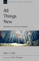 All Things New : Revelation As Canonical Capstone-9781783599158