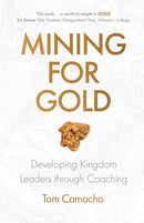 Mining for Gold – Developing Kingdom Leaders through Coaching