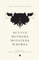 Beyond Mothers, Monsters, Whores : Thinking about Women's Violence in Global Politics-9781783602070