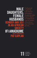 Male Daughters, Female Husbands : Gender and Sex in an African Society-9781783603329