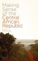Making Sense of the Central African Republic-9781783603794