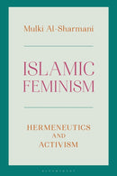 Islamic Feminism : Hermeneutics and Activism-9781783606337