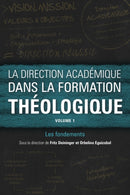 La direction academique dans la formation theologique, volume 1 : Les fondements-9781783685974