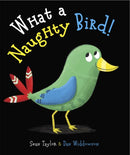 What a Naughty Bird-9781783703487