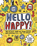 Hello Happy! Mindful Kids : An activity book for children who sometimes feel sad or angry.-9781783708994