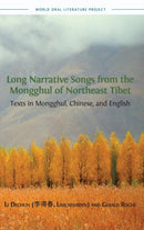 Long Narrative Songs from the Mongghul of Northeast Tibet : Texts in Mongghul, Chinese, and English-9781783743841
