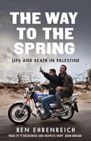 The Way to the Spring : Life and Death in Palestine-9781783783113