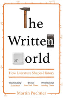 The Written World : How Literature Shapes History-9781783783144