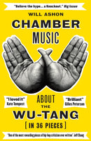 Chamber Music : About the Wu-Tang (in 36 Pieces)-9781783784042