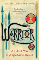 Warrior : A Life of War in Anglo-Saxon Britain-9781783784431