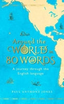 Around the World in 80 Words : A Journey Through the English Language-9781783964000