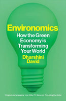 Environomics : How the Green Economy is Transforming Your World-9781783966295