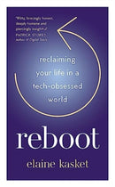 REBOOT : Reclaiming Your Life in a Tech-Obsessed World-9781783967568