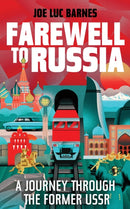 Farewell to Russia : A Journey Through the Former USSR-9781783969401