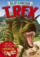 Dig Up a Dinosaur: T. Rex-9781784044251