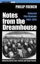 Notes from the Dream House : Selected Film Reviews 1963-2013-9781784106027