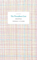 The Threadbare Coat : Selected Poems-9781784109981