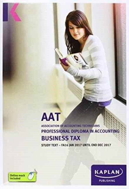AAT Business Tax FA2016 - Study Text-9781784156374