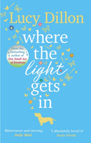 Where The Light Gets In : A heart-warming and uplifting romance from the Sunday Times bestseller-9781784162092