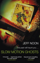 Slow Motion Ghosts-9781784163532