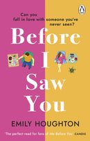 Before I Saw You : A joyful read asking `can you fall in love with someone you've never seen?'-9781784165574