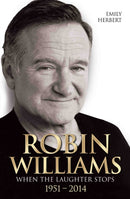 Robin Williams - When the Laughter Stops 1951-2014-9781784183004