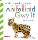 Babi Cyffwrdd a Theimlo: Anifeiliaid Gwyllt / Baby Touch and Feel: Wild Animals : Wild Animals-9781784232115