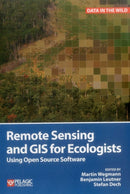 Remote Sensing and GIS for Ecologists : Using Open Source Software-9781784270223