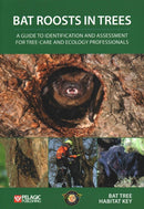 Bat Roosts in Trees : A Guide to Identification and Assessment for Tree-Care and Ecology Professionals-9781784271619
