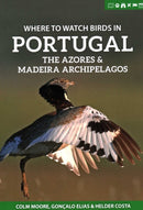 Where to Watch Birds in Portugal, the Azores & Madeira Archipelagos-9781784272234