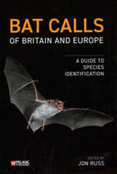 Bat Calls of Britain and Europe : A Guide to Species Identification-9781784272258