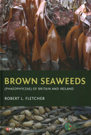 Brown Seaweeds (Phaeophyceae) of Britain and Ireland-9781784272470